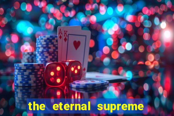 the eternal supreme 288 pt br